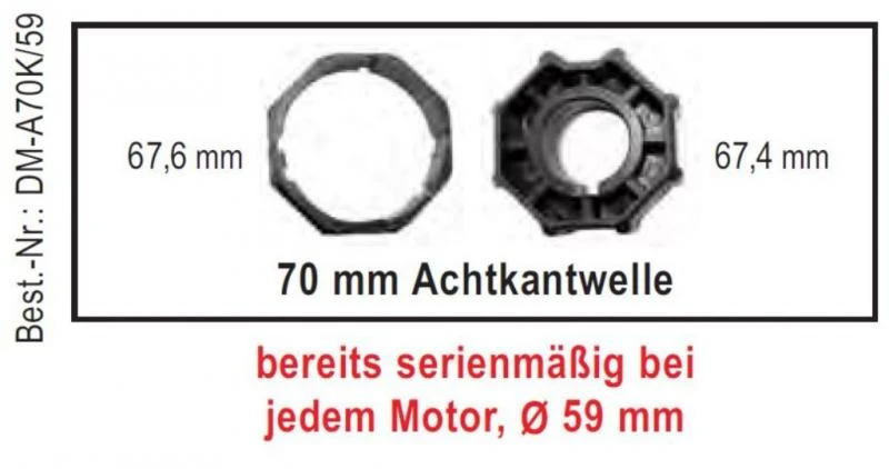 WTS - Adapterset DM-A70K-59 : 70 mm Achtkantwelle nur für Maxi - Rohrmotoren  Ø 59 mm, Serie DM-59 + DMH-59